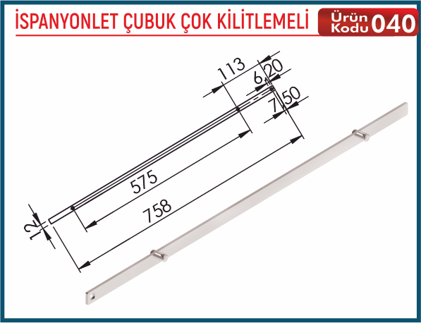 İspanyolet Çubuk Çok Kilitlemeli