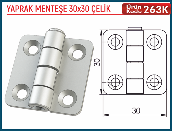 Yaprak Menteşe 30x30 Çelik